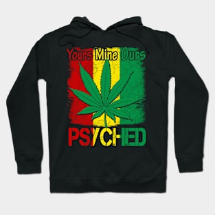 Yours Mine Ours Psyched  Three Color Graphic Shirt Hoodie